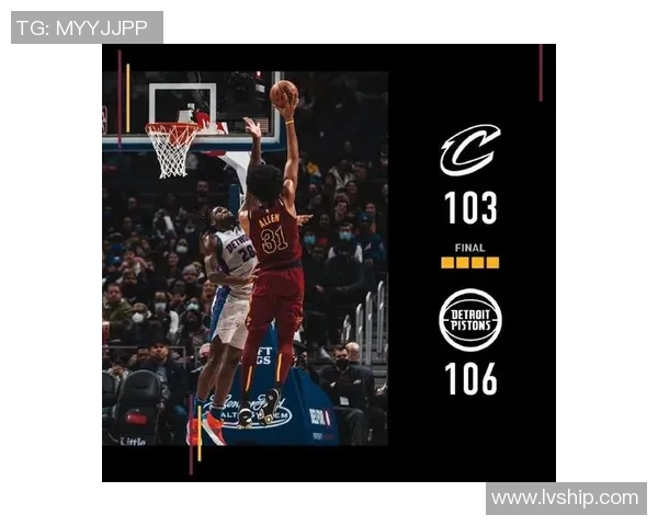 NBA活塞与骑士精彩对决直播全程回顾与赛后分析 NBA活塞与骑士精彩对决直播全程回顾与赛后分析